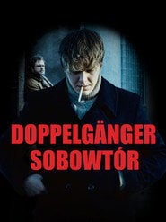 Doppelgänger. Sobowtór Cały Film (2023) Online - Filman